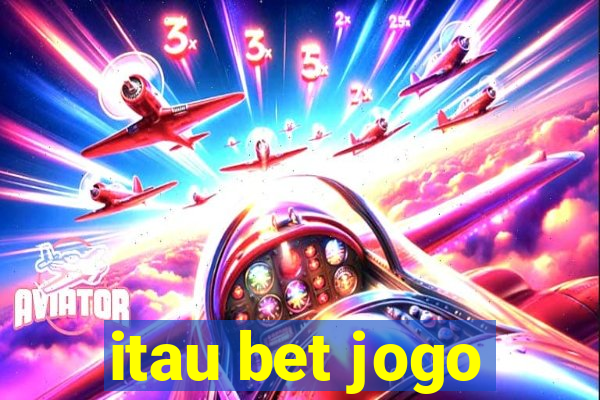 itau bet jogo